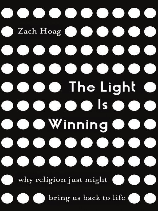 Title details for The Light Is Winning by Zach Hoag - Available
